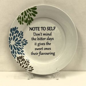 Dinner Plate with Printed Vinyl Saying, "Note to Self - Don't mind the bitter days", Upcycled Plate with Script, Quote for Kitchen, Gift