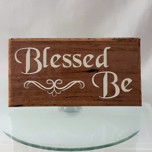 Blessed Be, Upcycled hardwood paling with Vinyl Script, Hanging Wall Sign.
