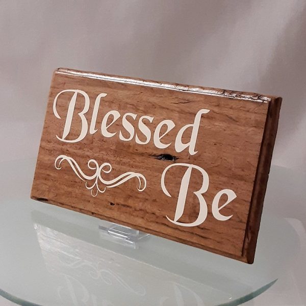 Blessed Be, Upcycled hardwood paling with Vinyl Script, Hanging Wall Sign.