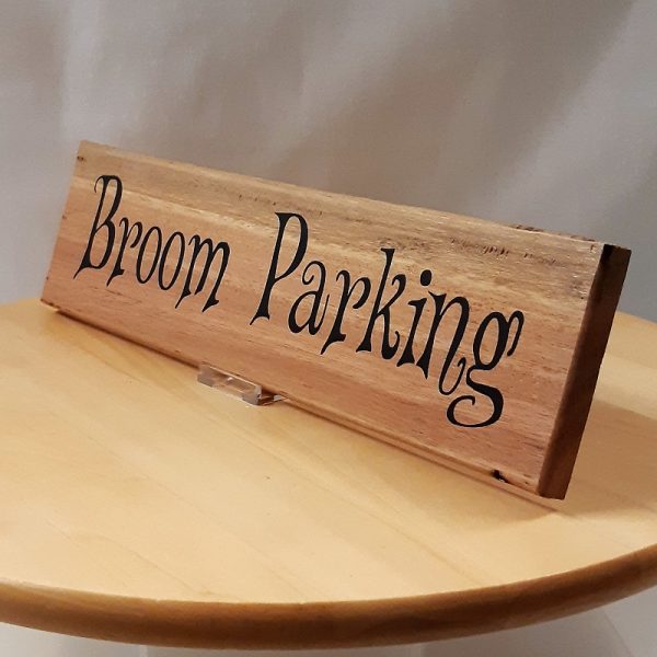 Broom Parking sign on upcycled hardwood in Vinyl Script as a wall plaque, Hanging Wall Sign.